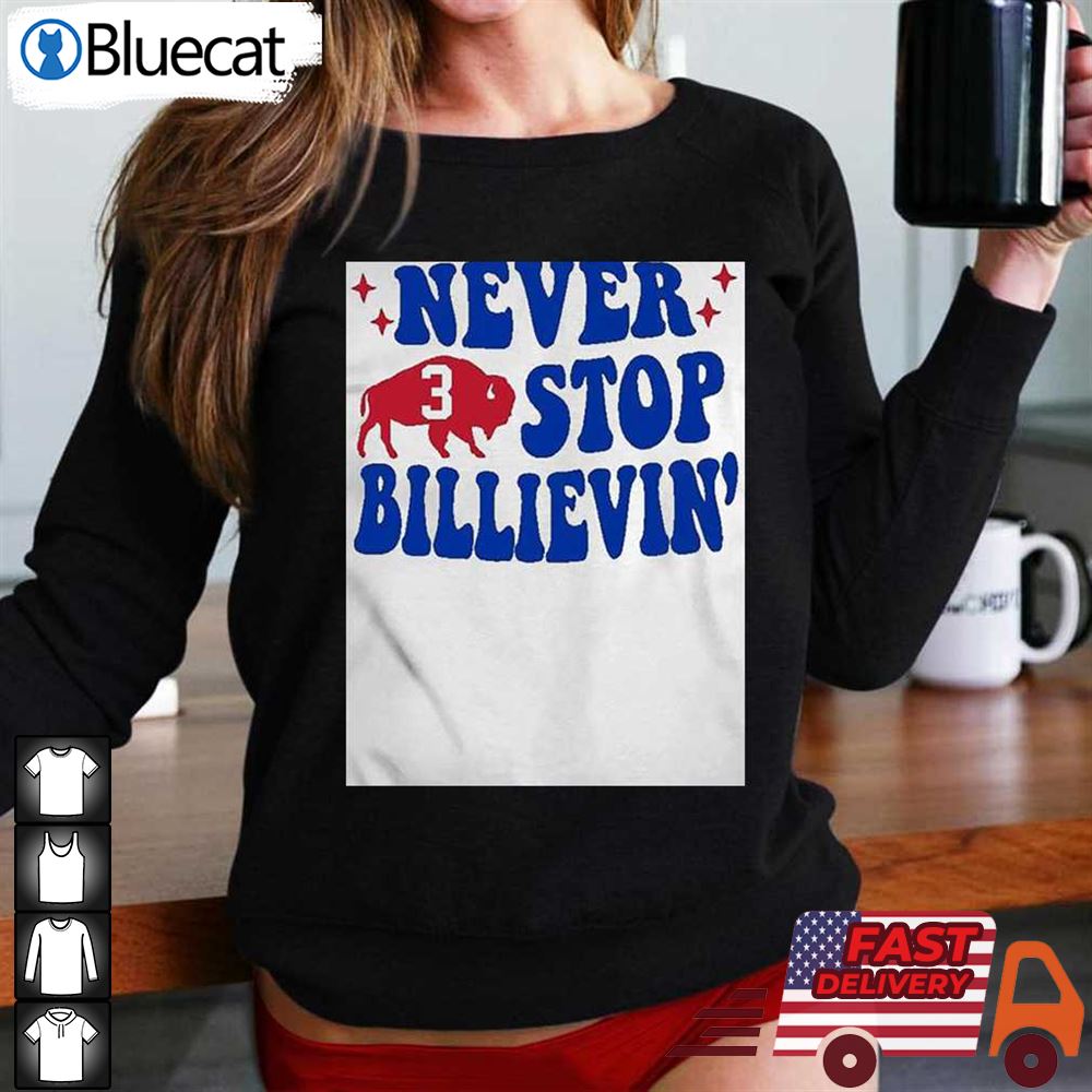 Never Stop Billievin' Damar Hamlin Strong Shirt