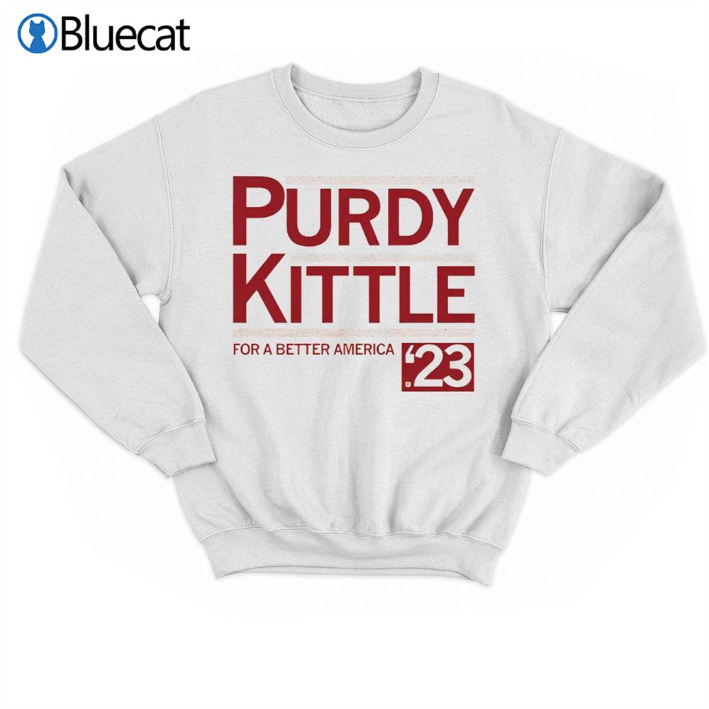 Official Purdy Kittle For A Better America Shirt 