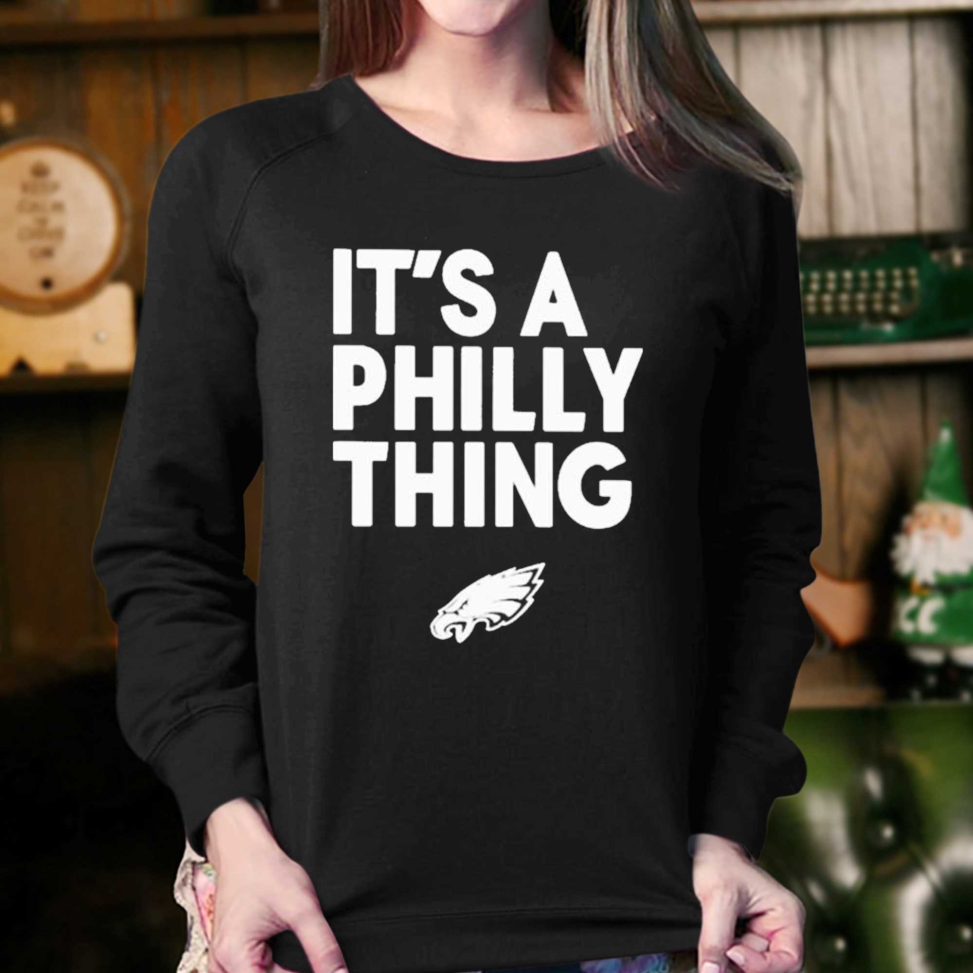 Original Philadelphia Eagles Its A Philly Thing T-shirt 
