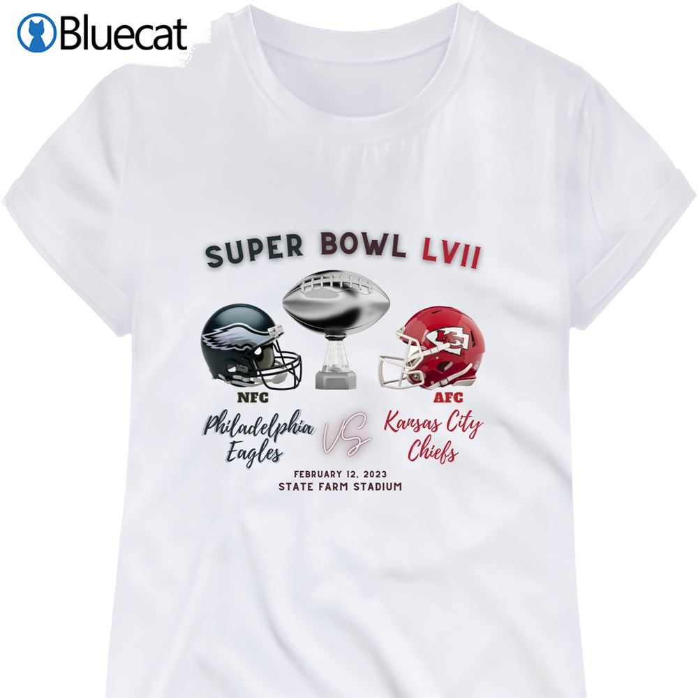 Chiefs Eagles Super Bowl Lvii 2023 Shirt - Bluecat