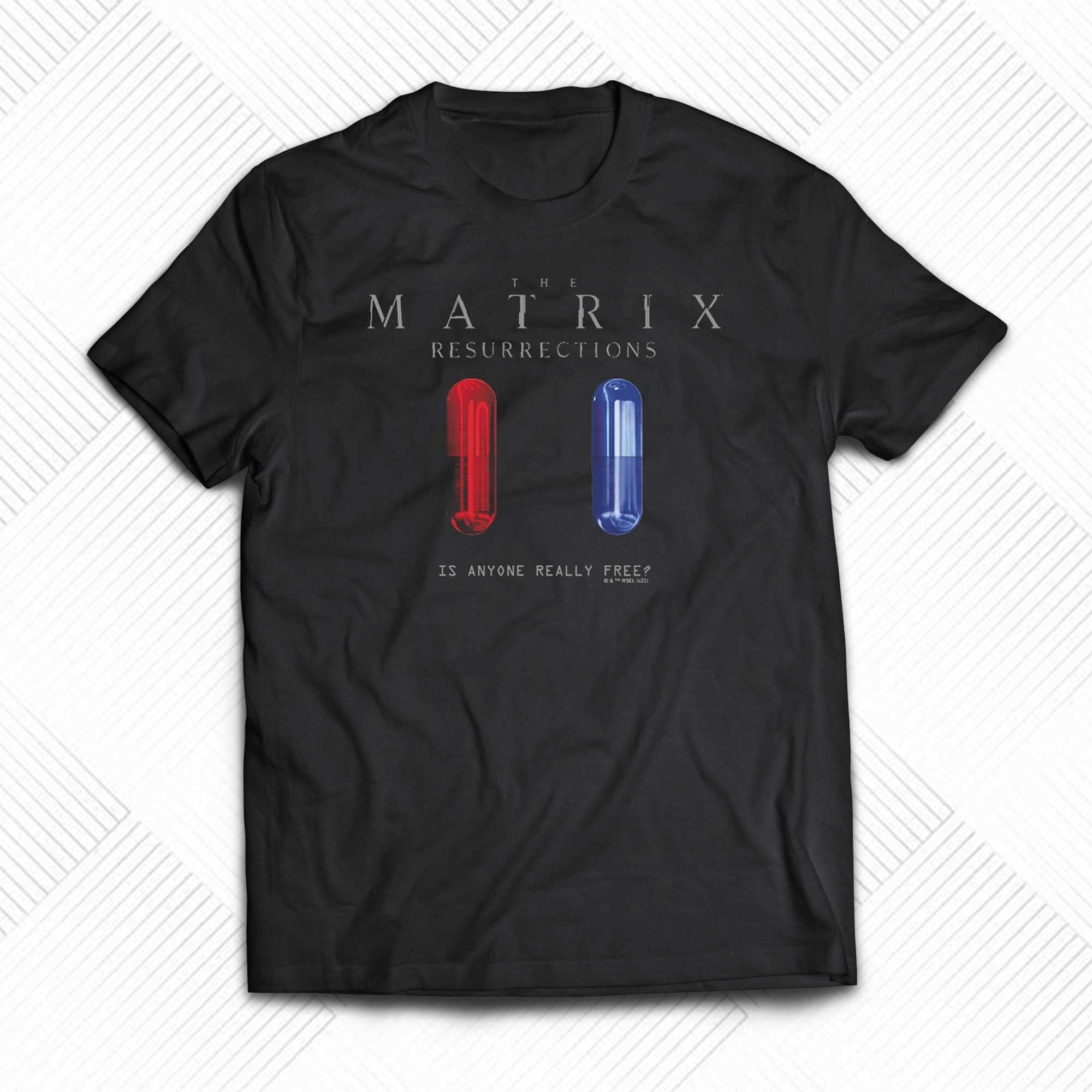The Matrix Is Anyone Really Free T-shirt