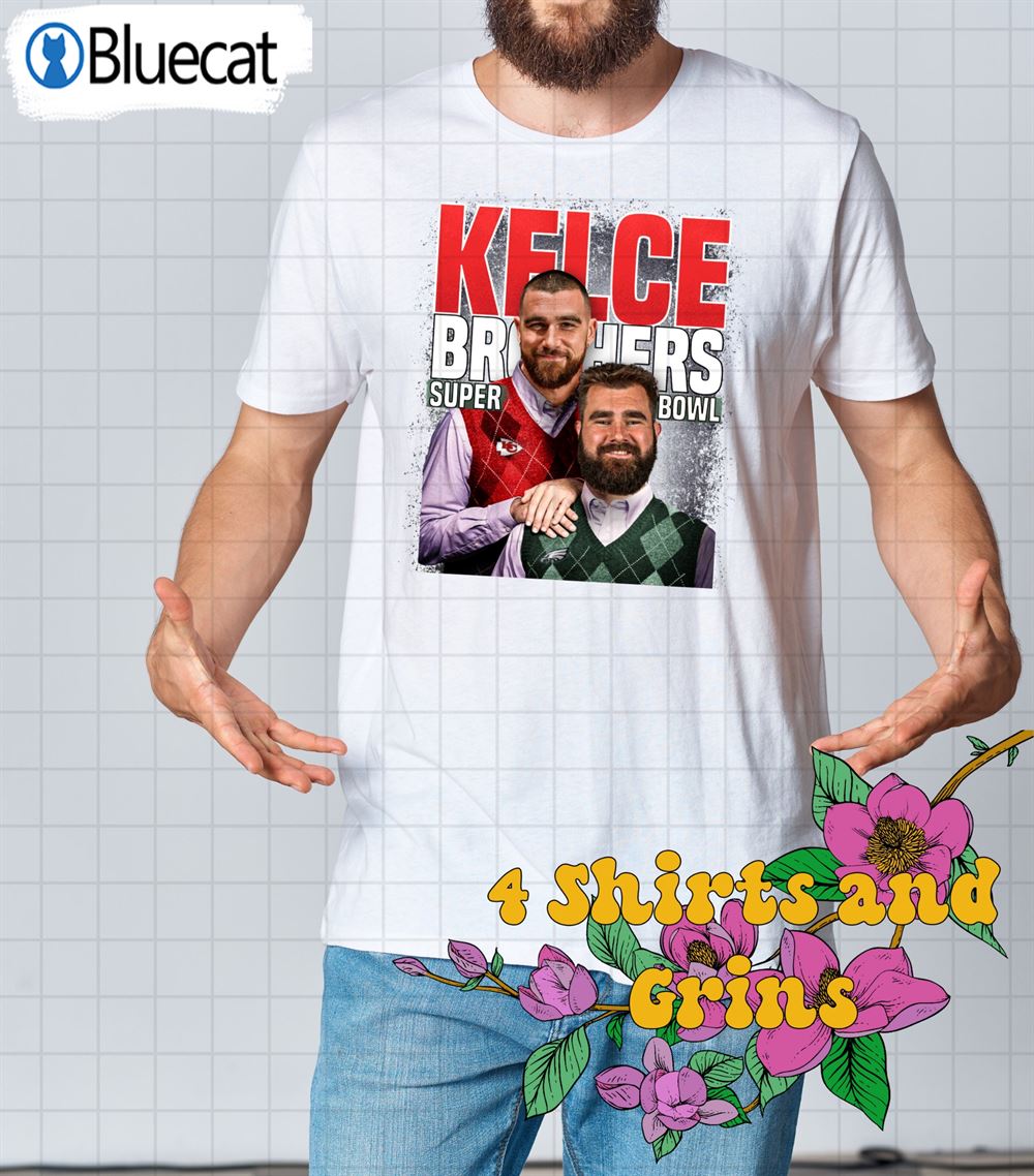 Kelce Brothers Super Bowl 2023 Shirt