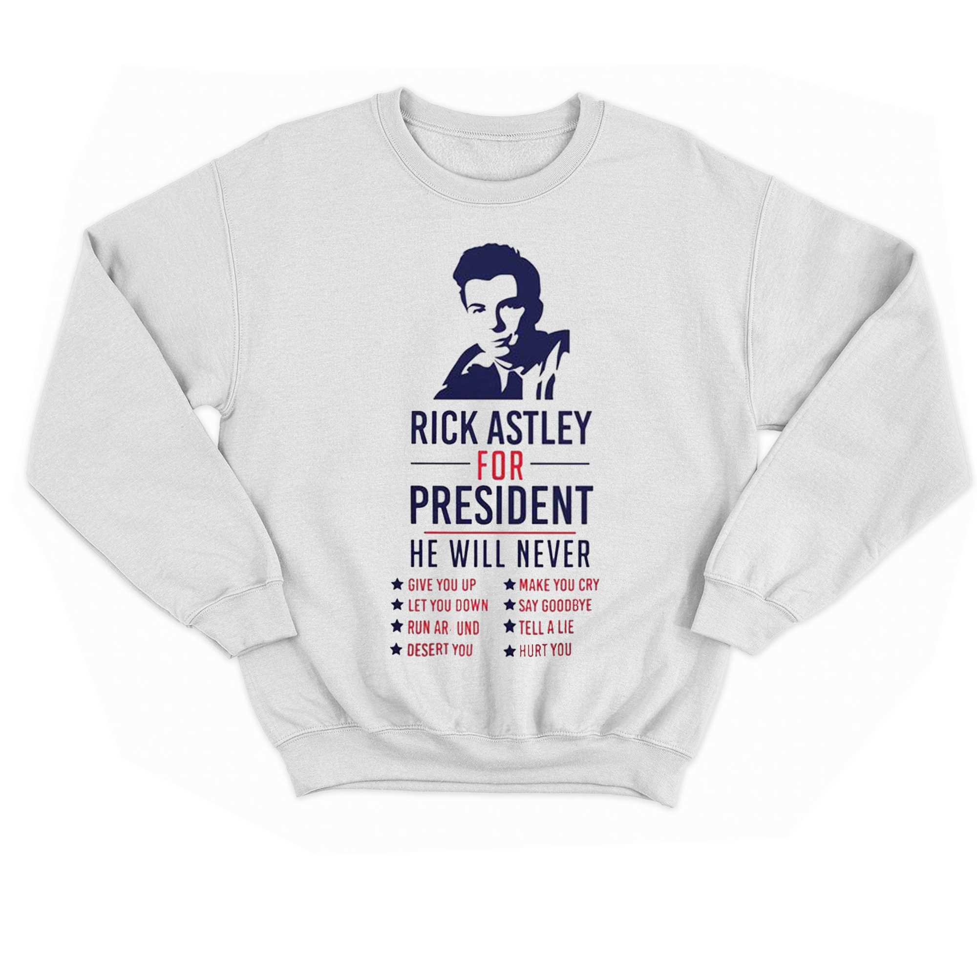 Official Rick Astley For President T-shirt 