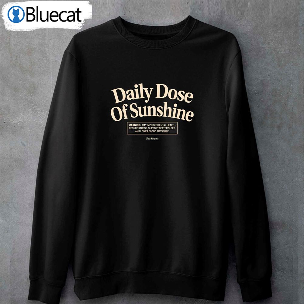 Daily Dose Of Sunshine Sweatshirt 
