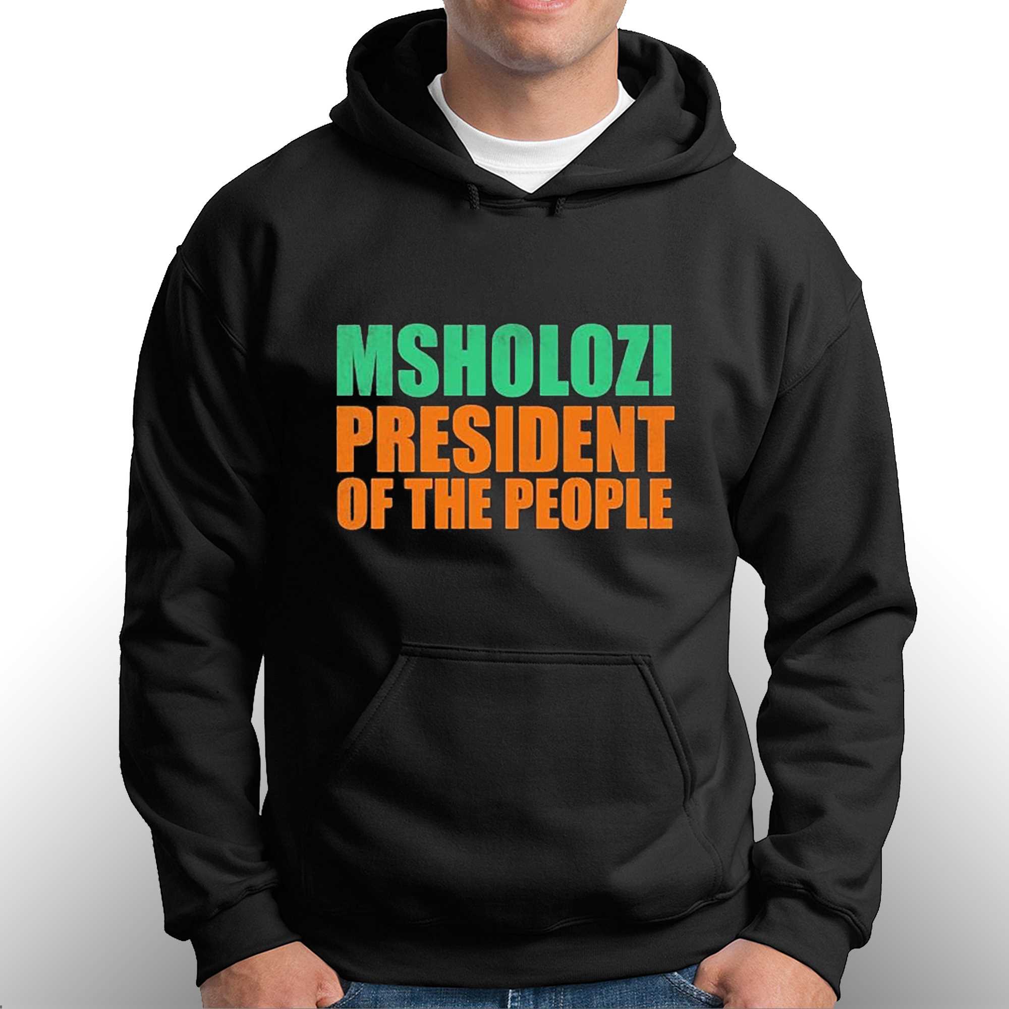 Msholozi President Of The People Shirt 