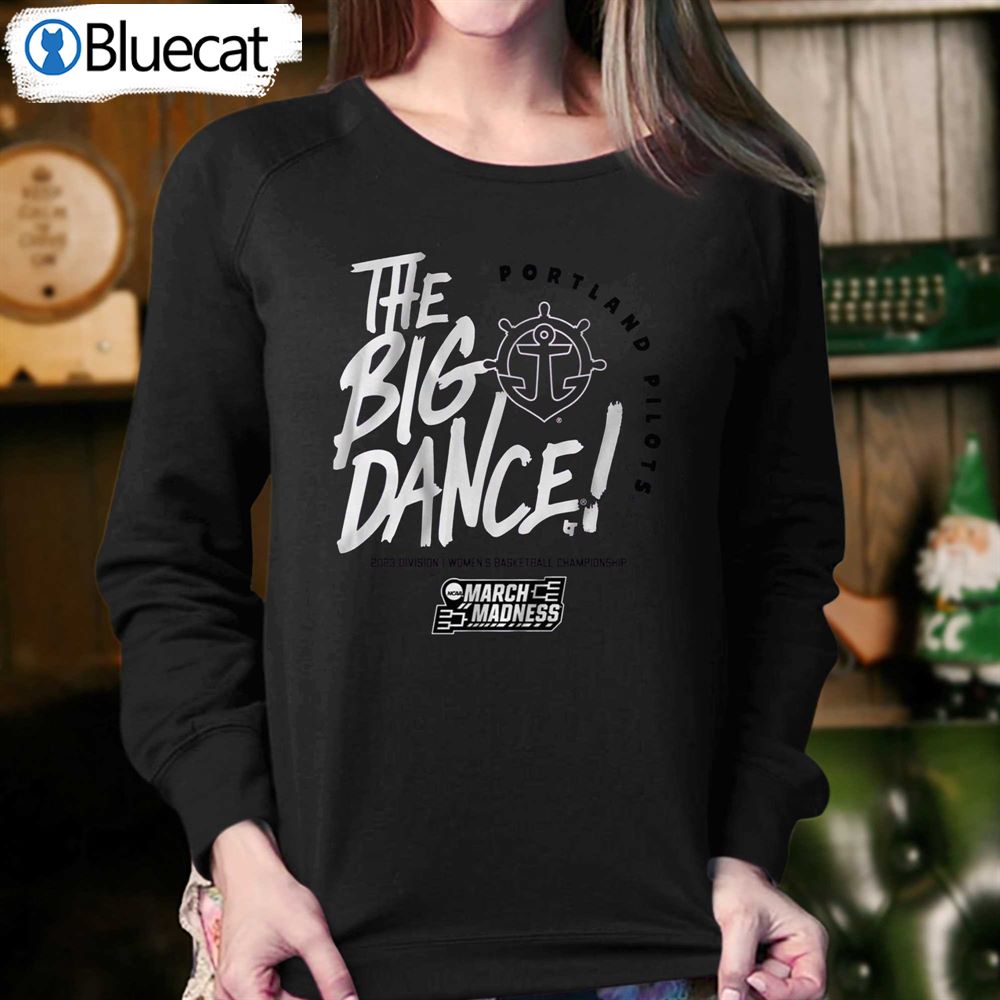 Portland Pilots The Big Dance T-shirt 