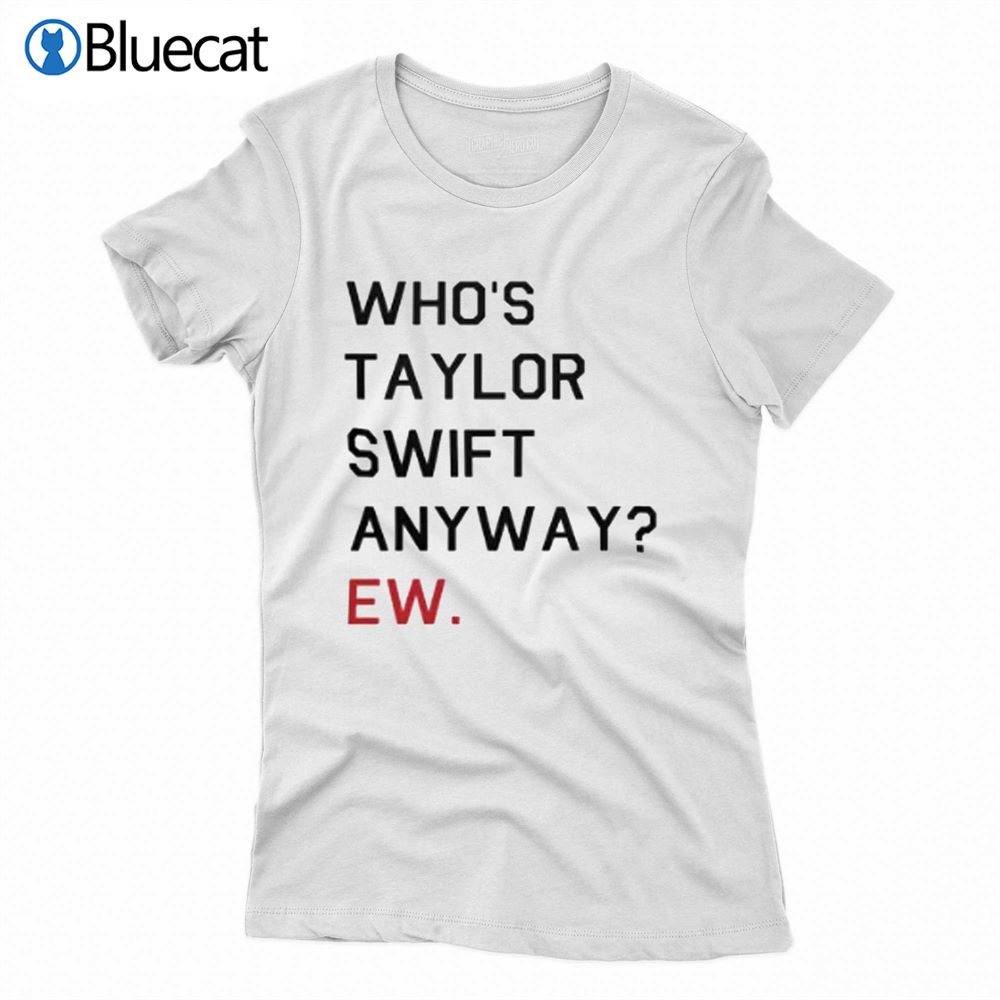 USA Jacket Who’s Taylor Swift Anyway EW T-Shirt