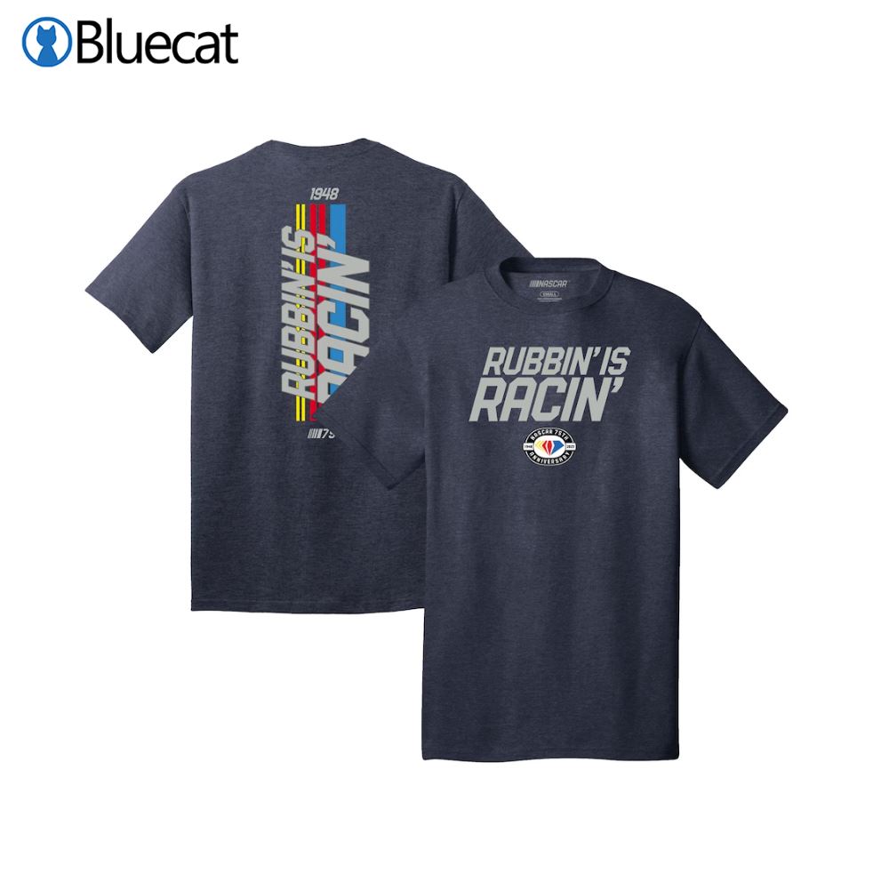 Nascar 75th Anniversary Rubbin’ Is Racin’ Tri-blend T-shirt