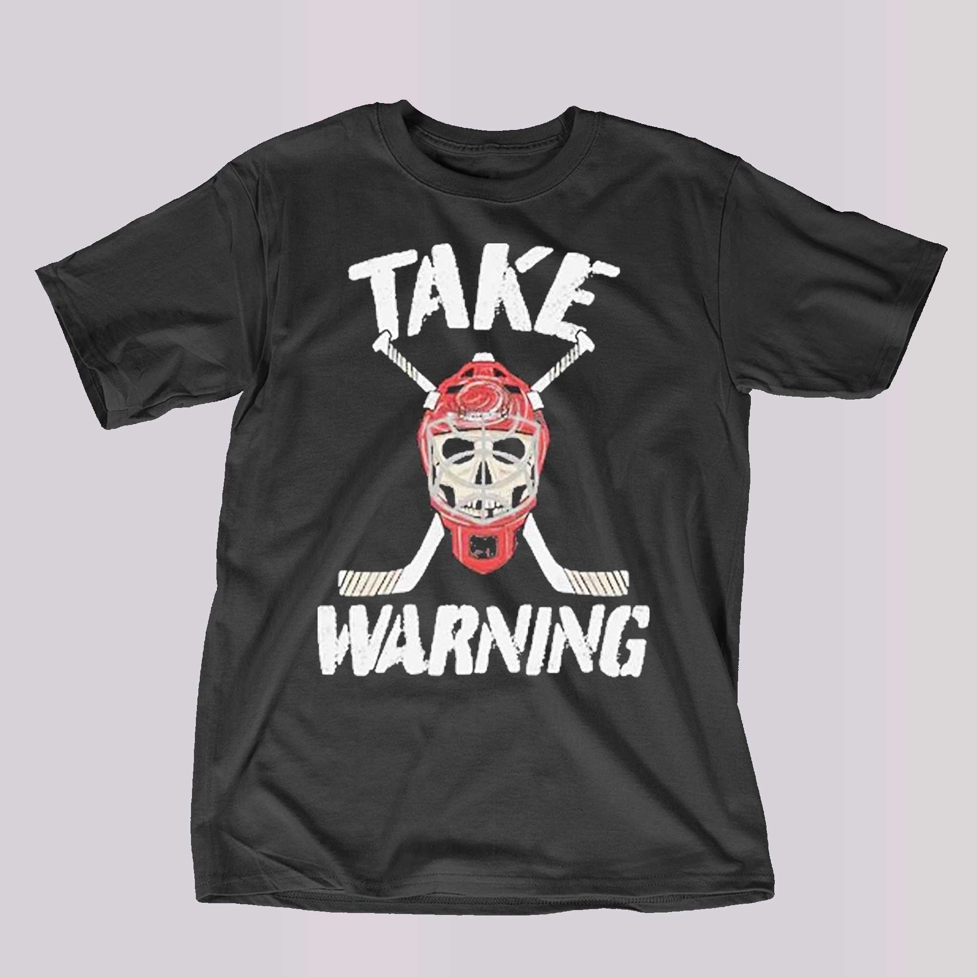 take warning carolina hurricanes 2023 shirt 1 1