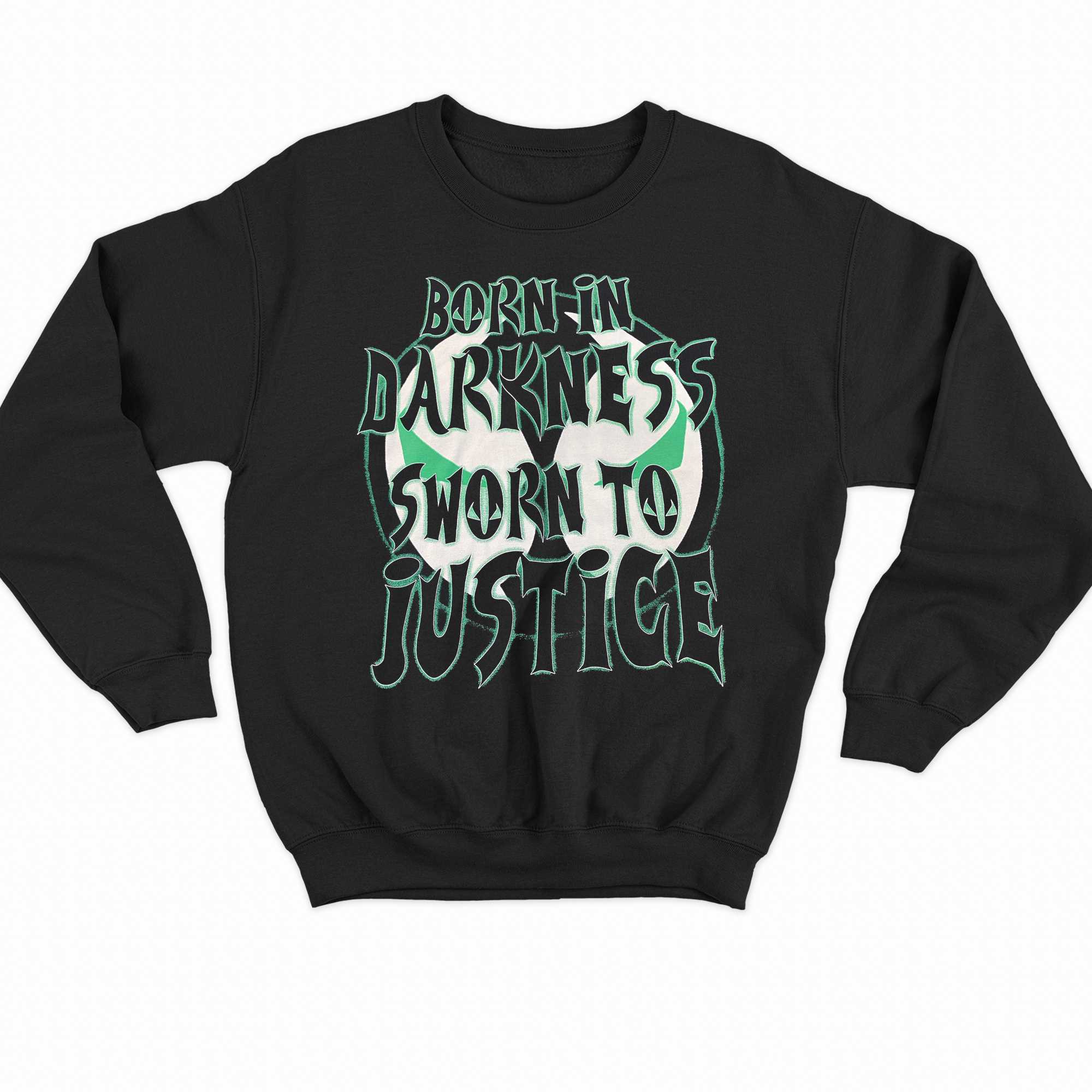 Born In Darkness Sworn To Justice T-shirt 