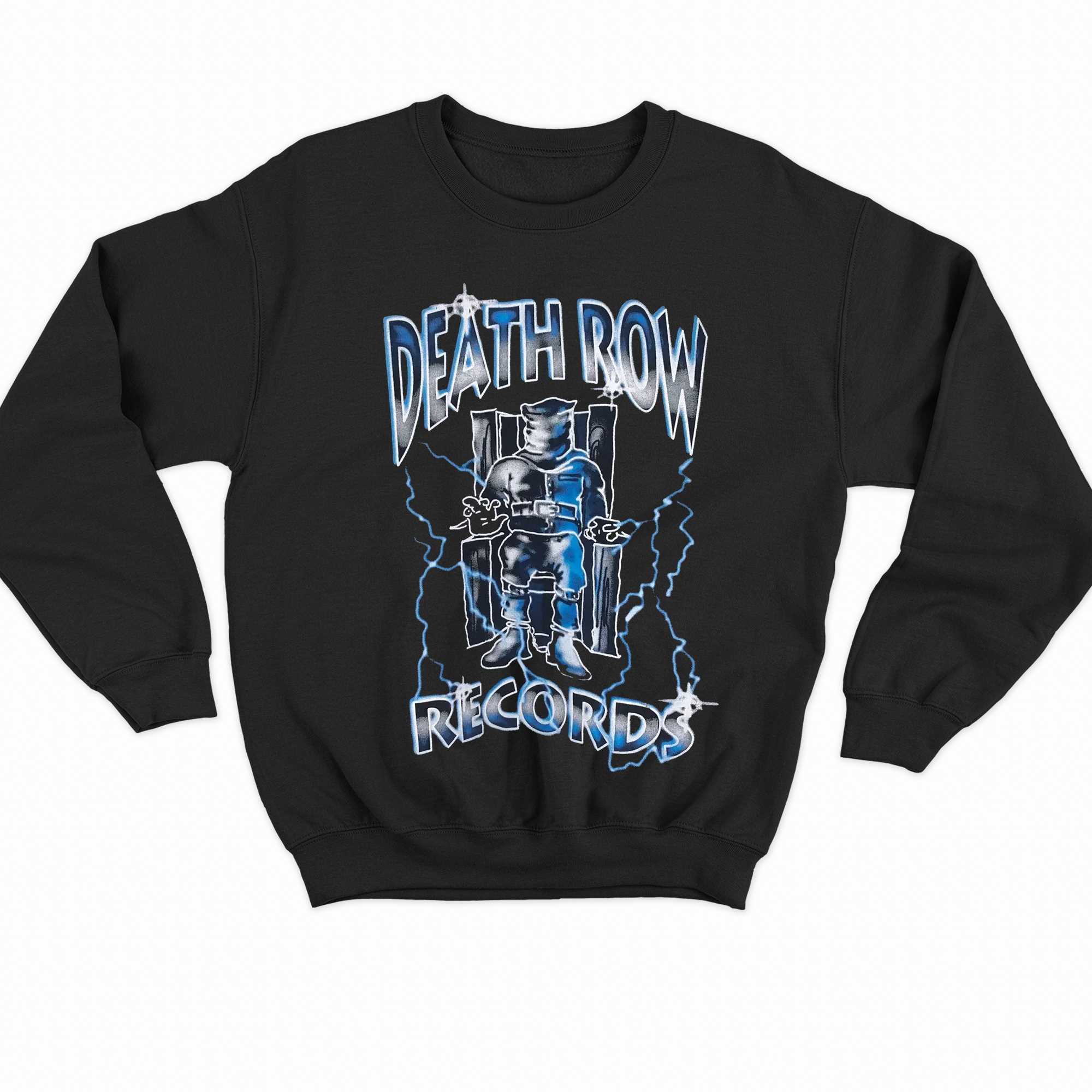Death Row Records Shirt Sweatshirt 