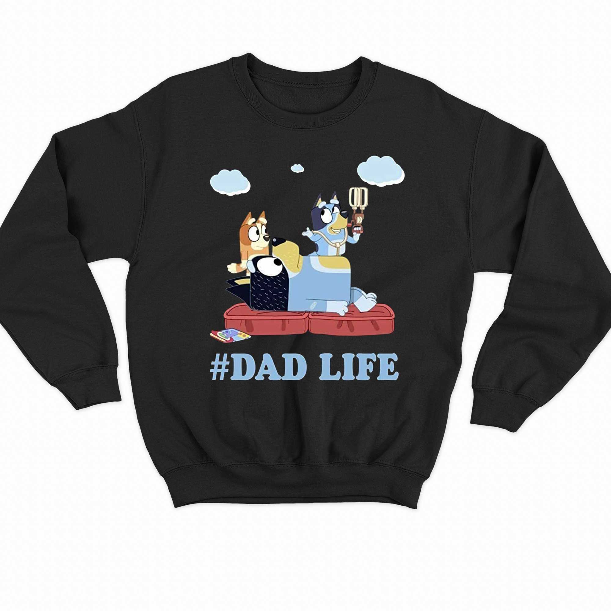 Funny Dad Life Bluey Dad Shirt 