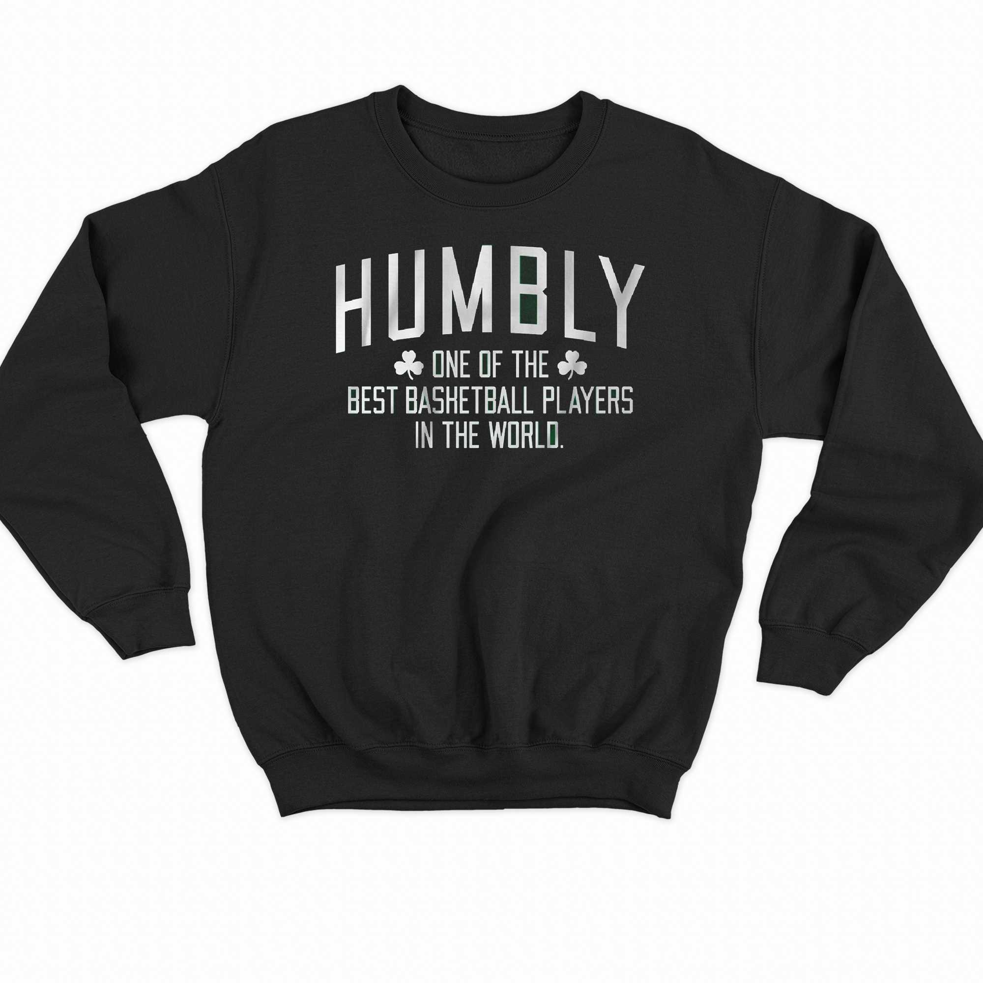 Humbly One Of The Best Basketball Players In The World T-shirt 