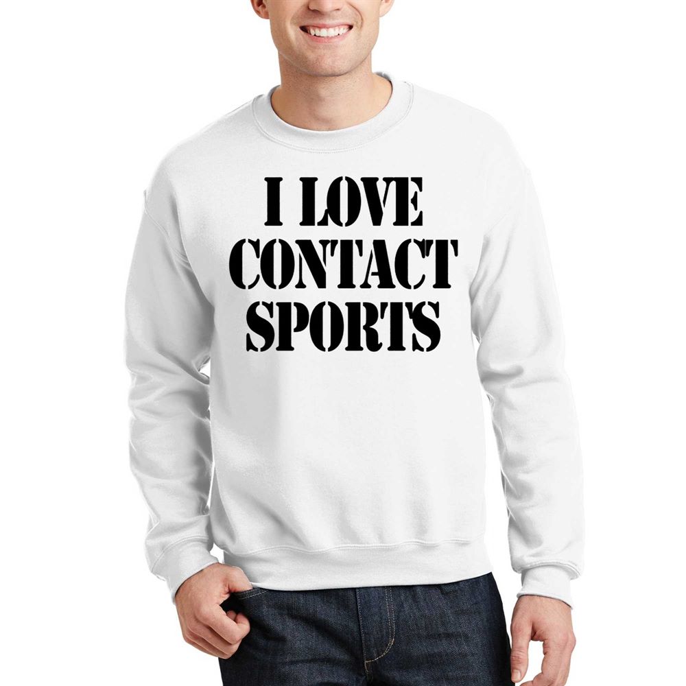 I Love Contact Sports T-shirt 
