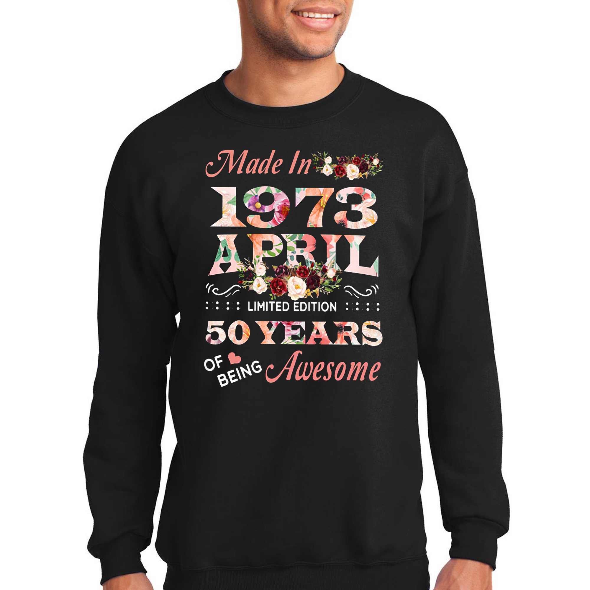 Made In April 1973 50 Years Of Being Awesome Shirt 