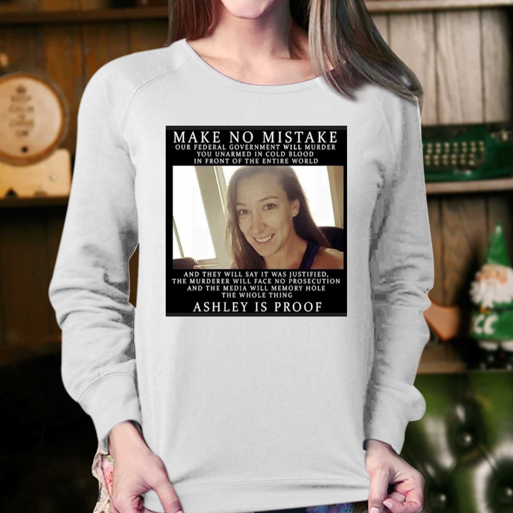 Make No Mistake Ashley Is Proof T-shirt 