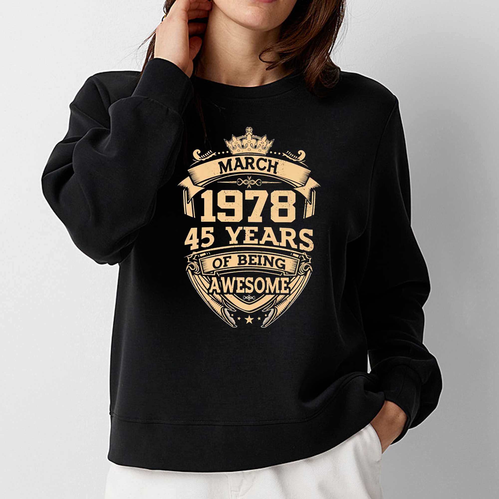 March 1978 45 Years Of Being Awesome Shirt 