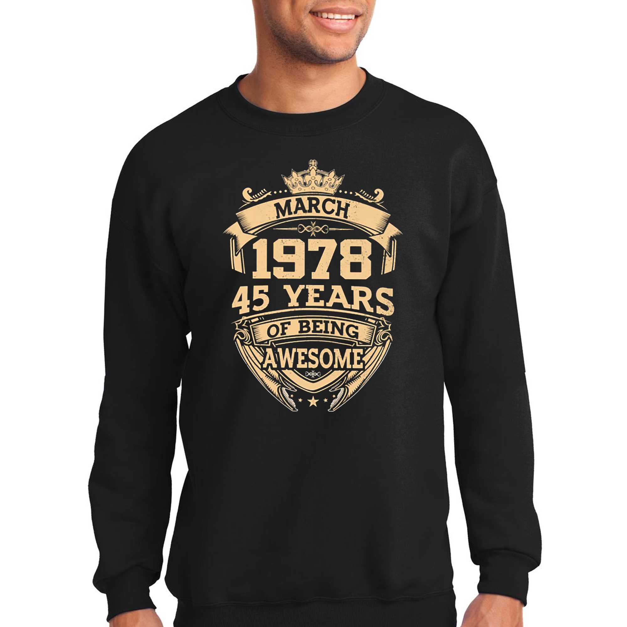 March 1978 45 Years Of Being Awesome T-shirt 