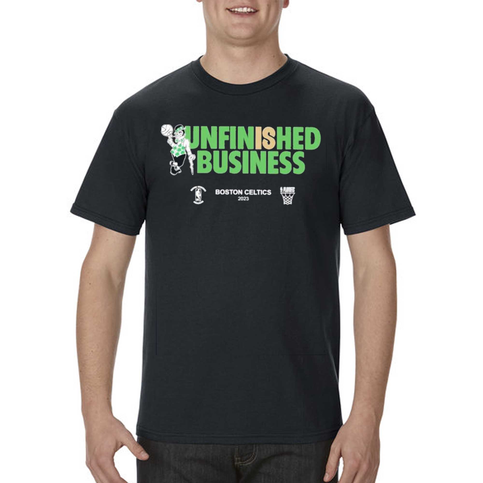 Unfinished Business Celtics Shirt