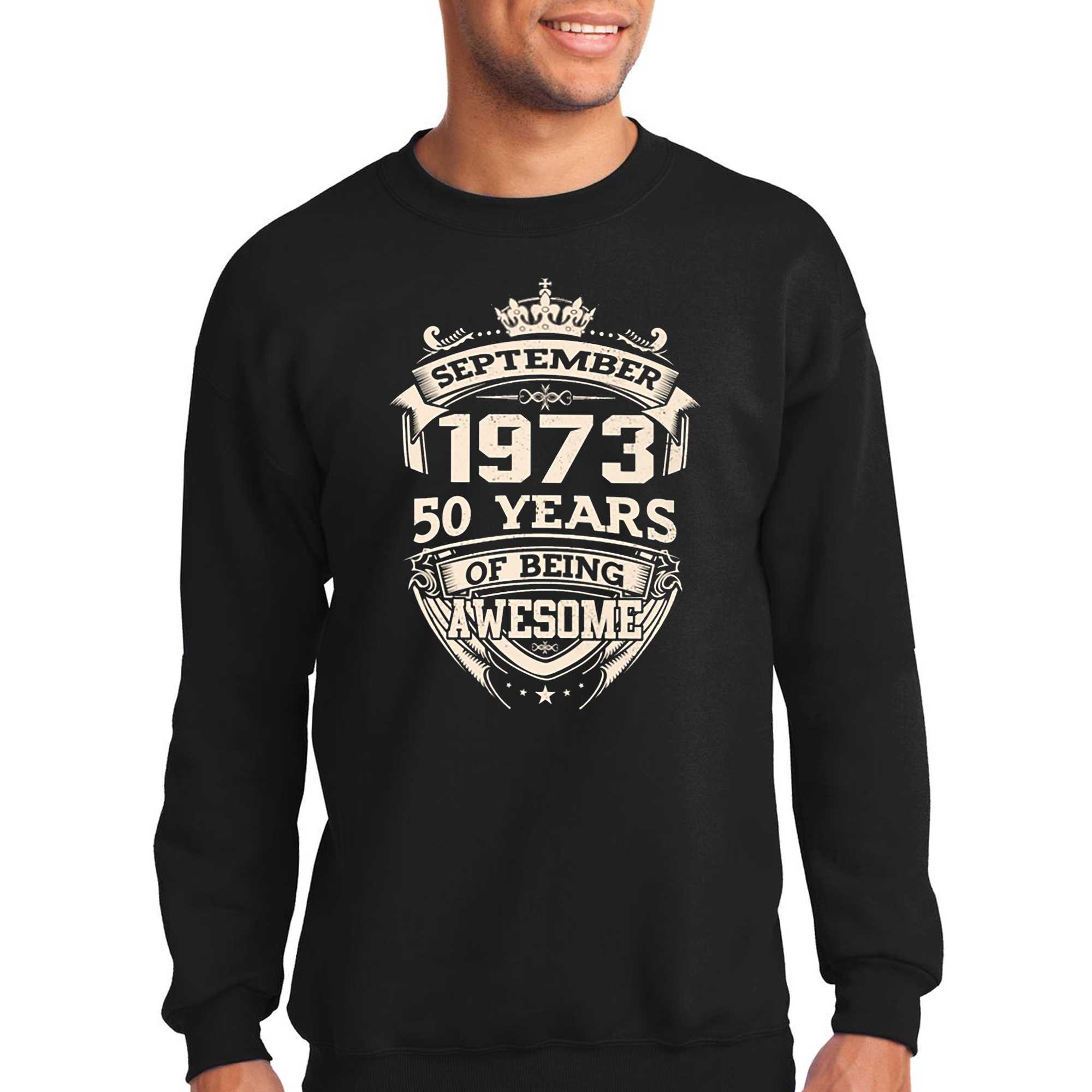 September 1973 50 Years Of Being Awesome Shirt Sweatshirt 