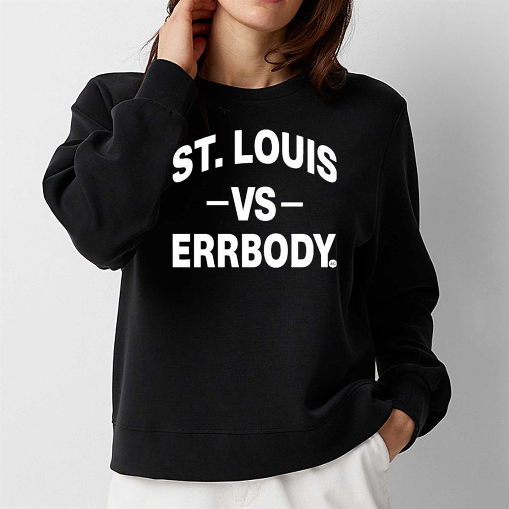 St Louis Vs Errbody Shirt 