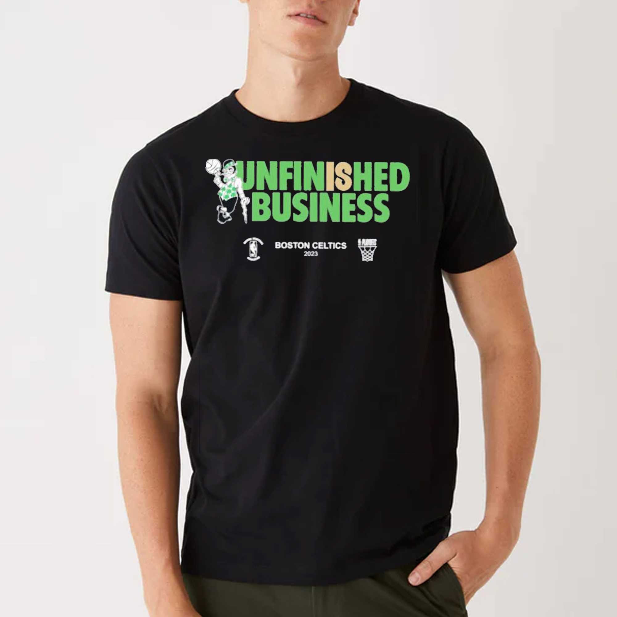 Unfinished Business Celtics Shirt 