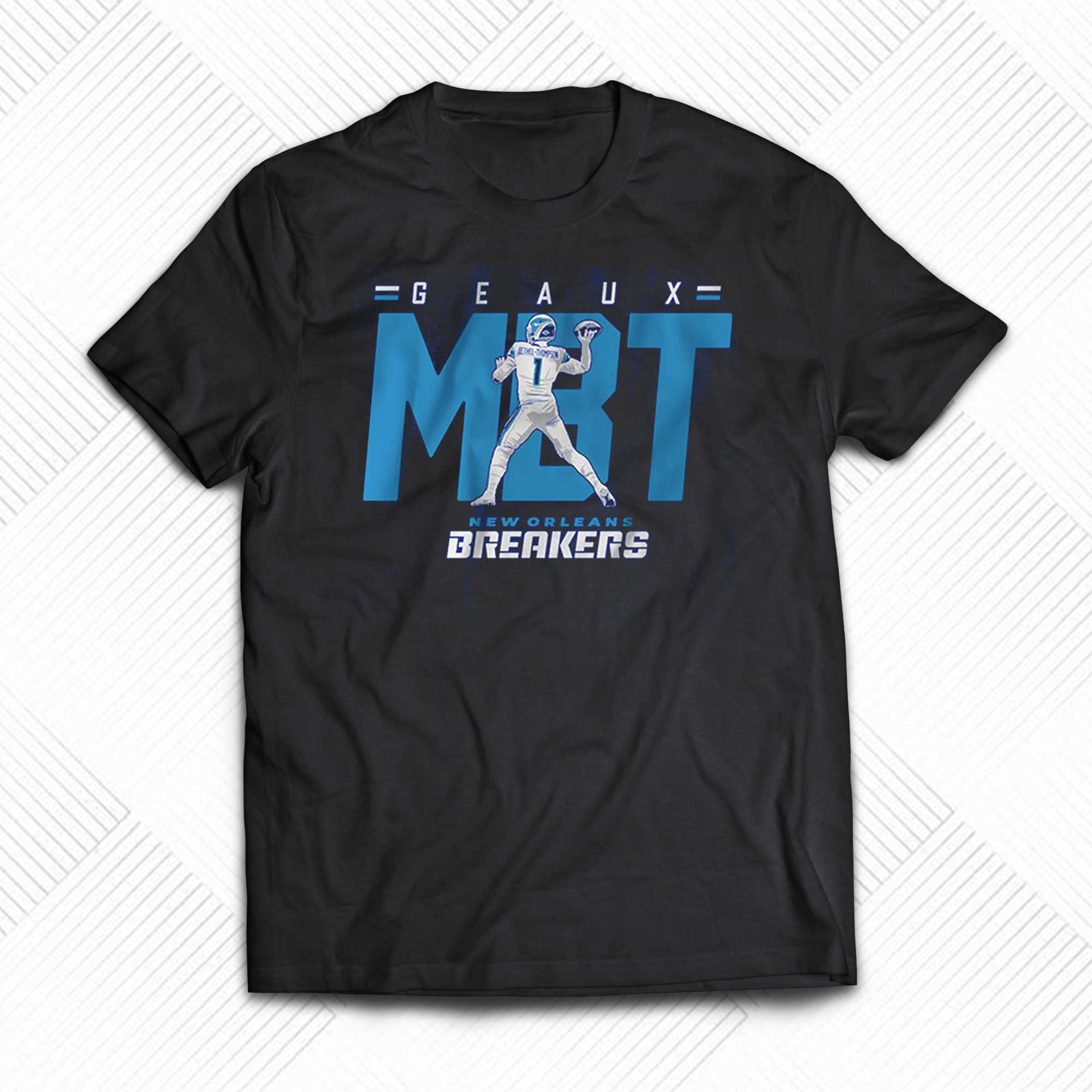 new orleans breakers mcleod bethel thompson geaux mbt shirt 1