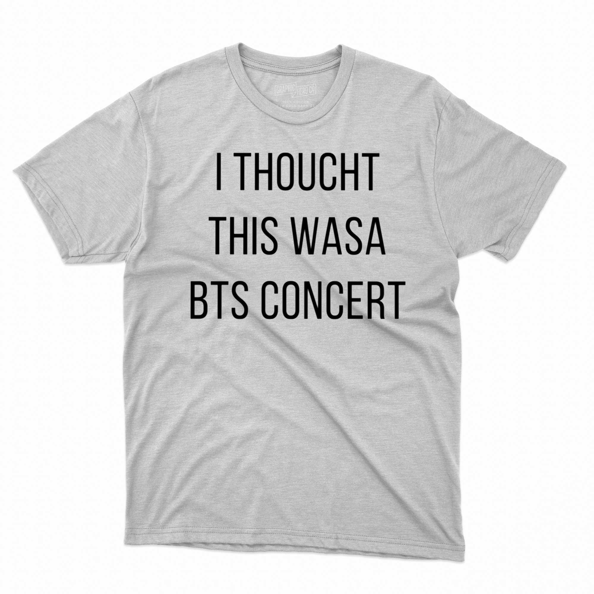 i thoucht this wasa bts concert shirt 1