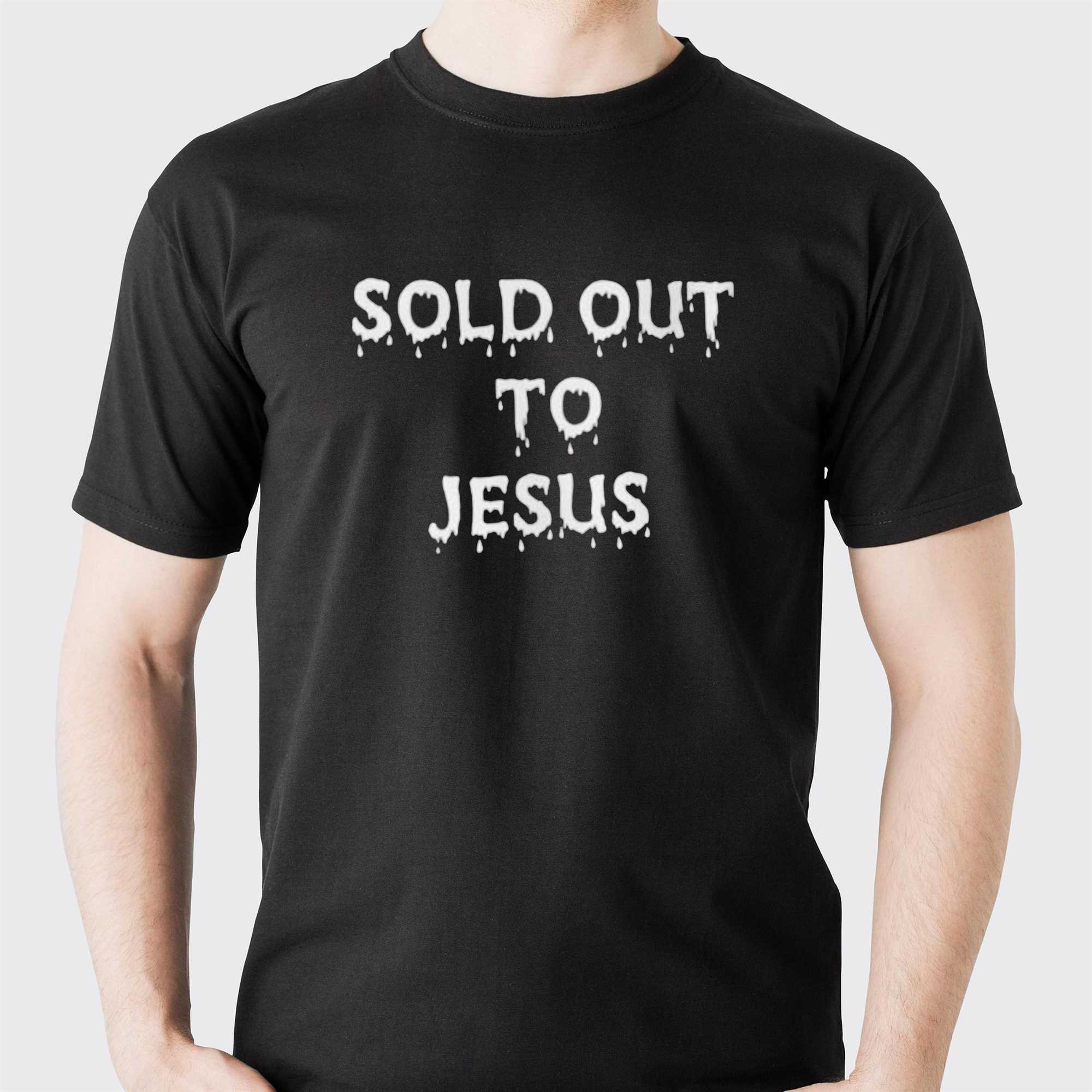 sold out to jesus t shirt 1