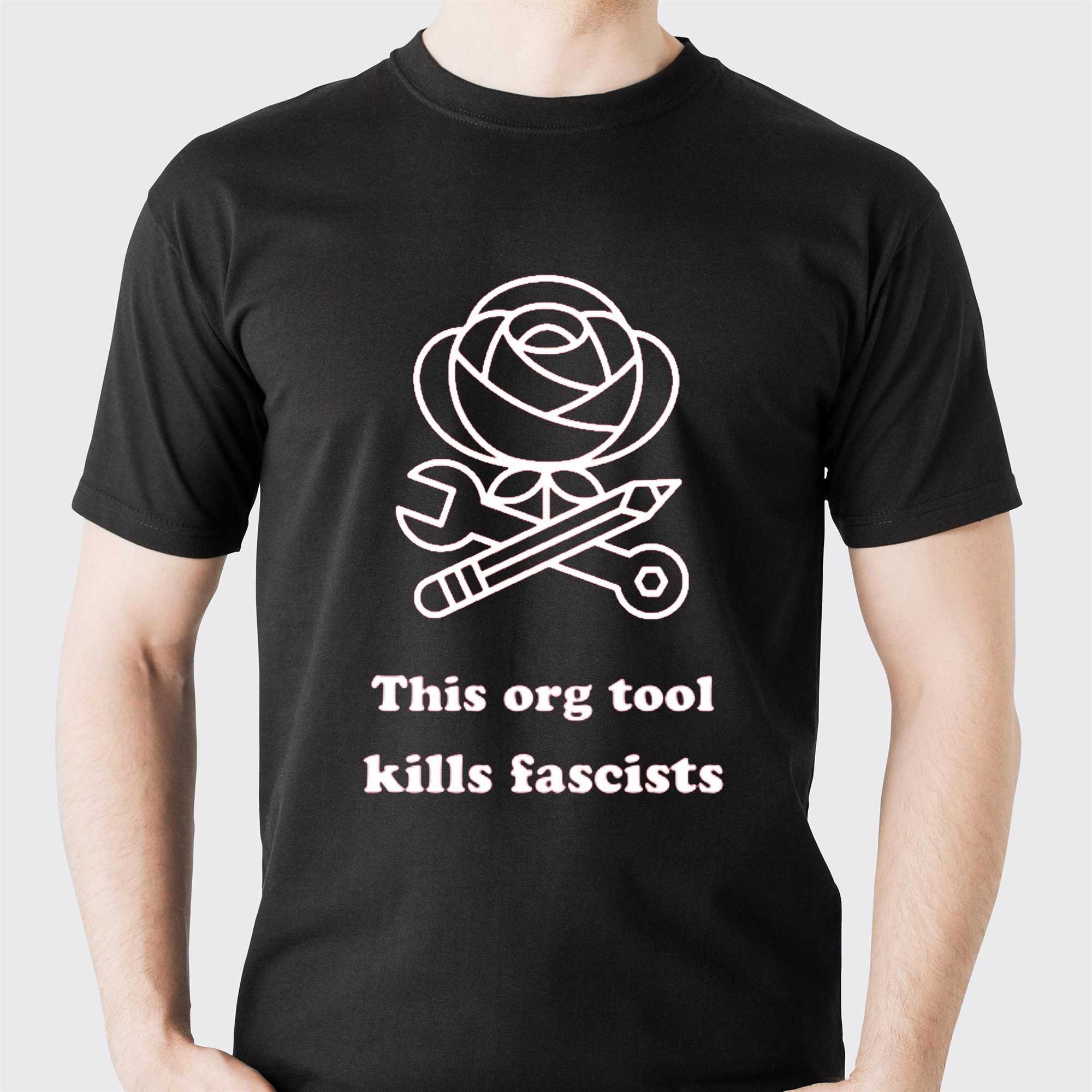 this org tool kills fascists shirt 1