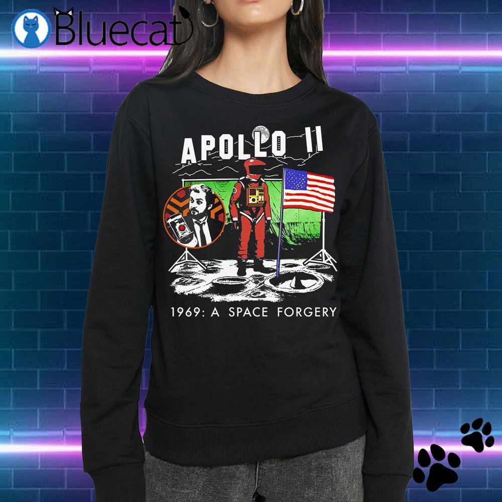 Apollo 11 1969 A Space Forgery Shirt Sweatshirt 