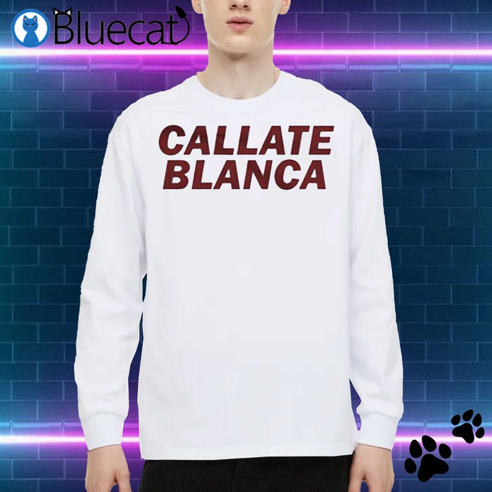Callate Blanca T-shirt 