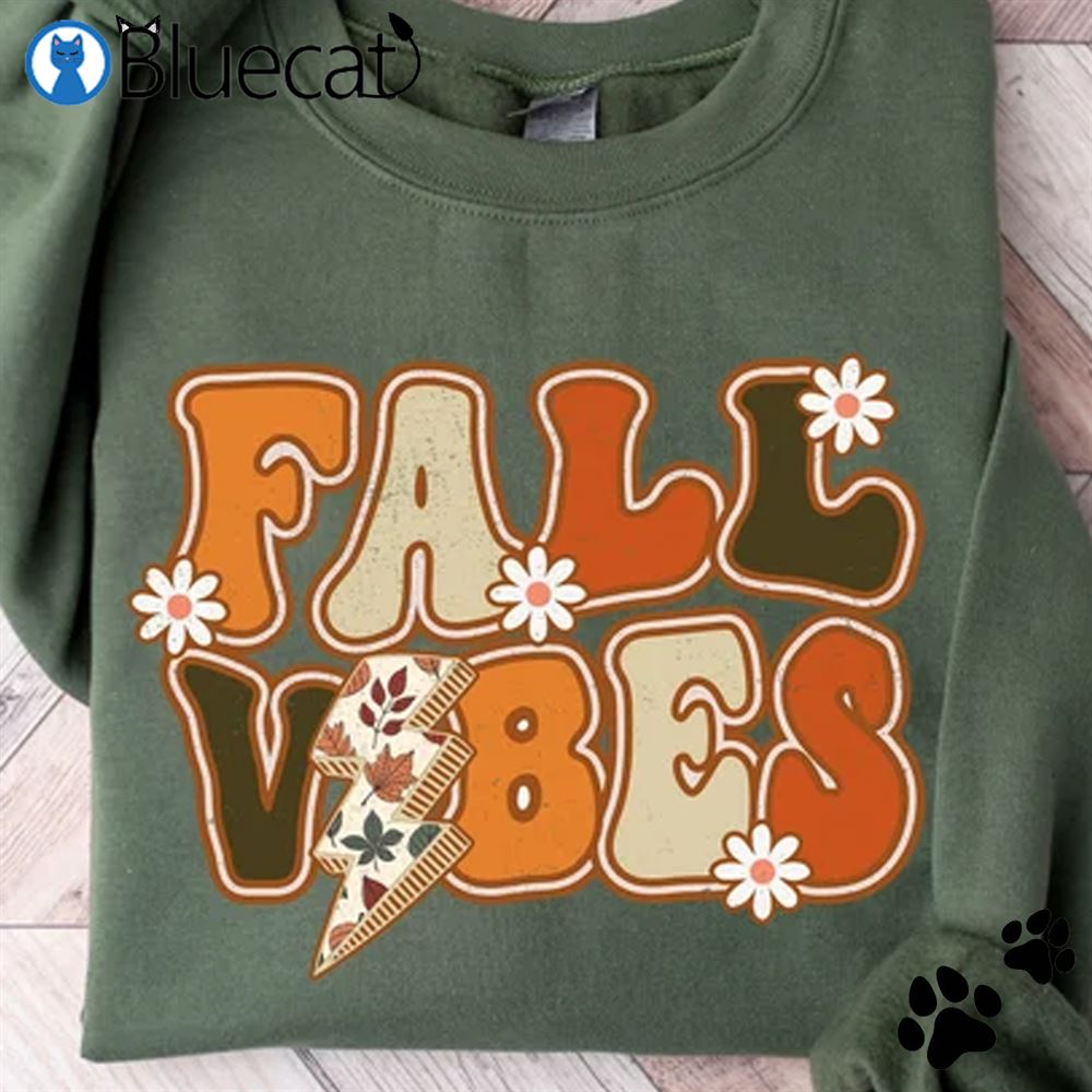 Fall Vibes Sweatshirt Thanksgiving Shirt Turkey Sweatshirt 