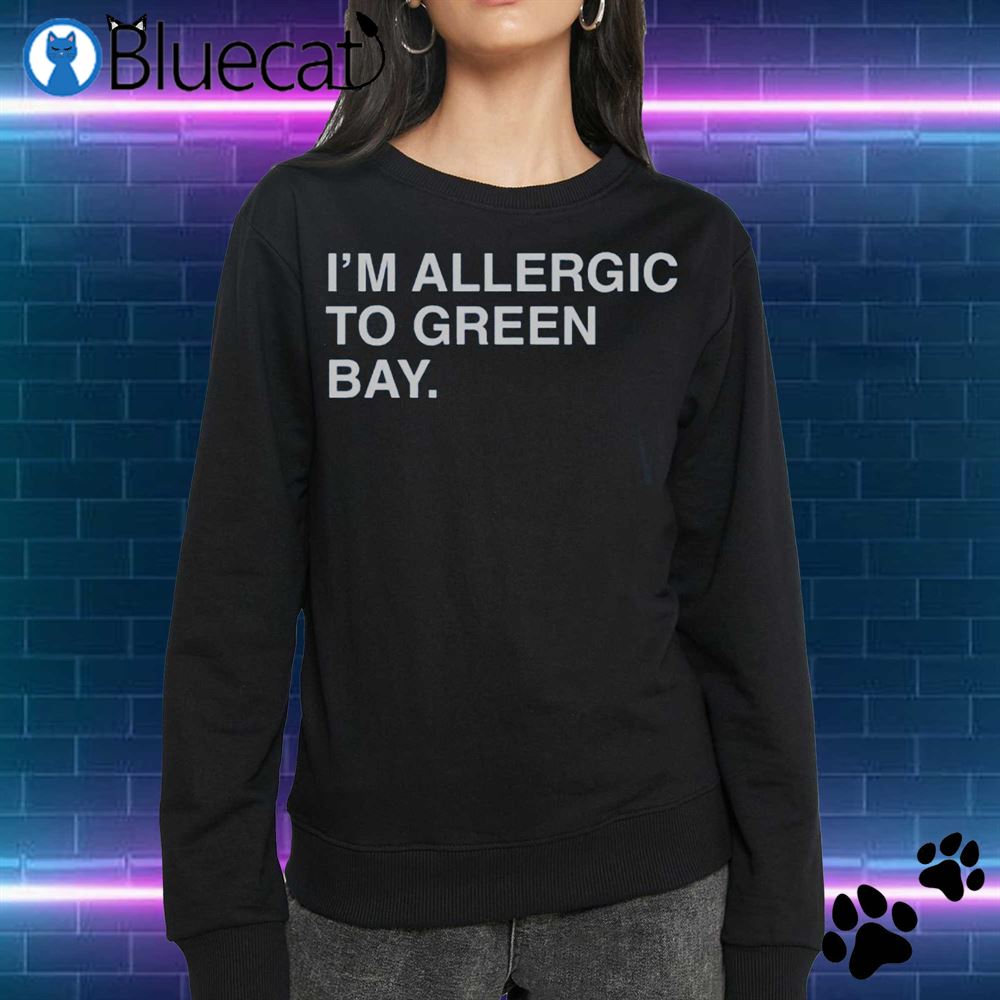 I'm allergic to green bay Minnesota Vikings shirt, hoodie, sweater, long  sleeve and tank top