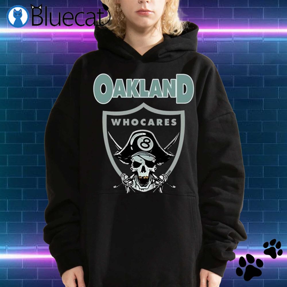 Oakland Who Cares 8 Raiders Skull Shirt - ShirtsOwl Office