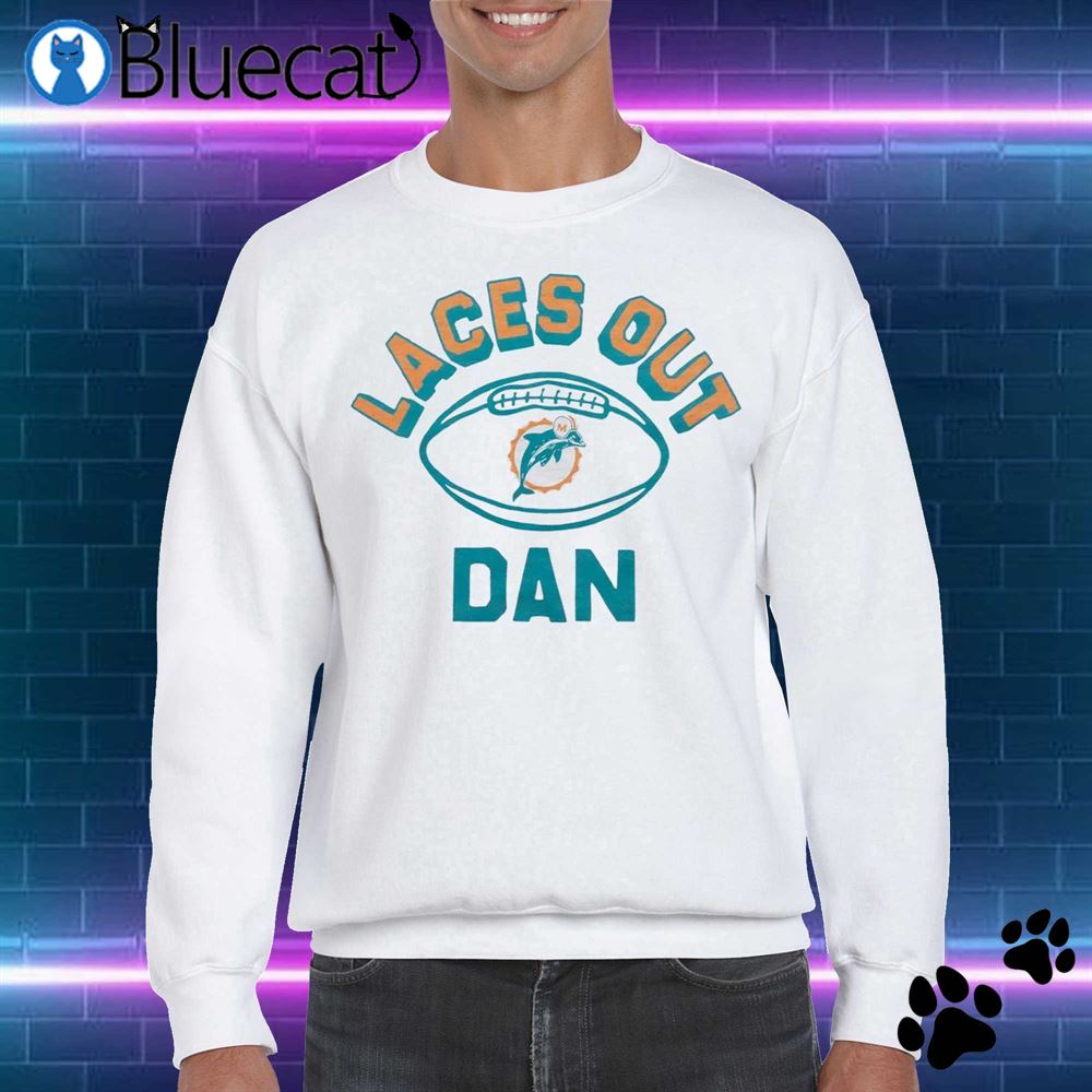 Miami Dolphins Laces Out Dan Shirt 