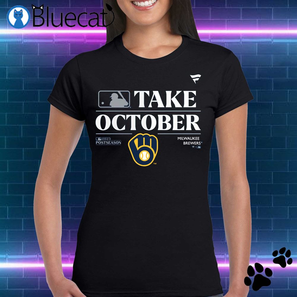 Take October Milwaukee Brewers 2023 Postseason shirt, hoodie