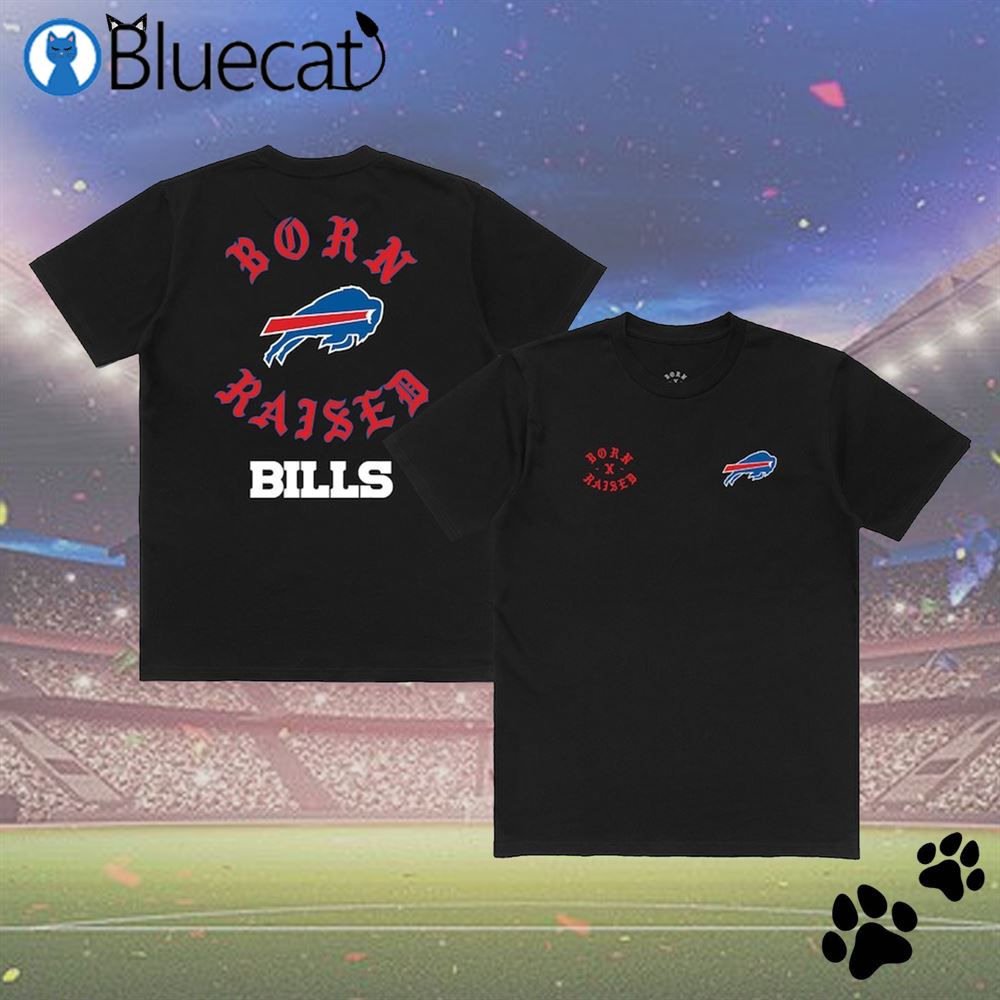 Buffalo Bills Born X Raised New Shirt, hoodie, longsleeve, sweatshirt,  v-neck tee