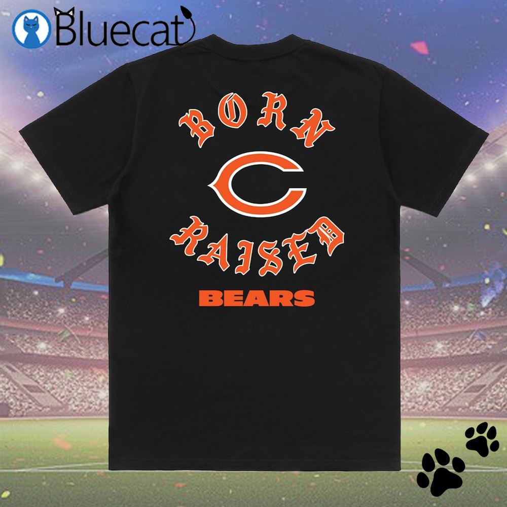 Official Chicago Bears Born X Raised Unisex T-shirt, hoodie, sweater and  long sleeve