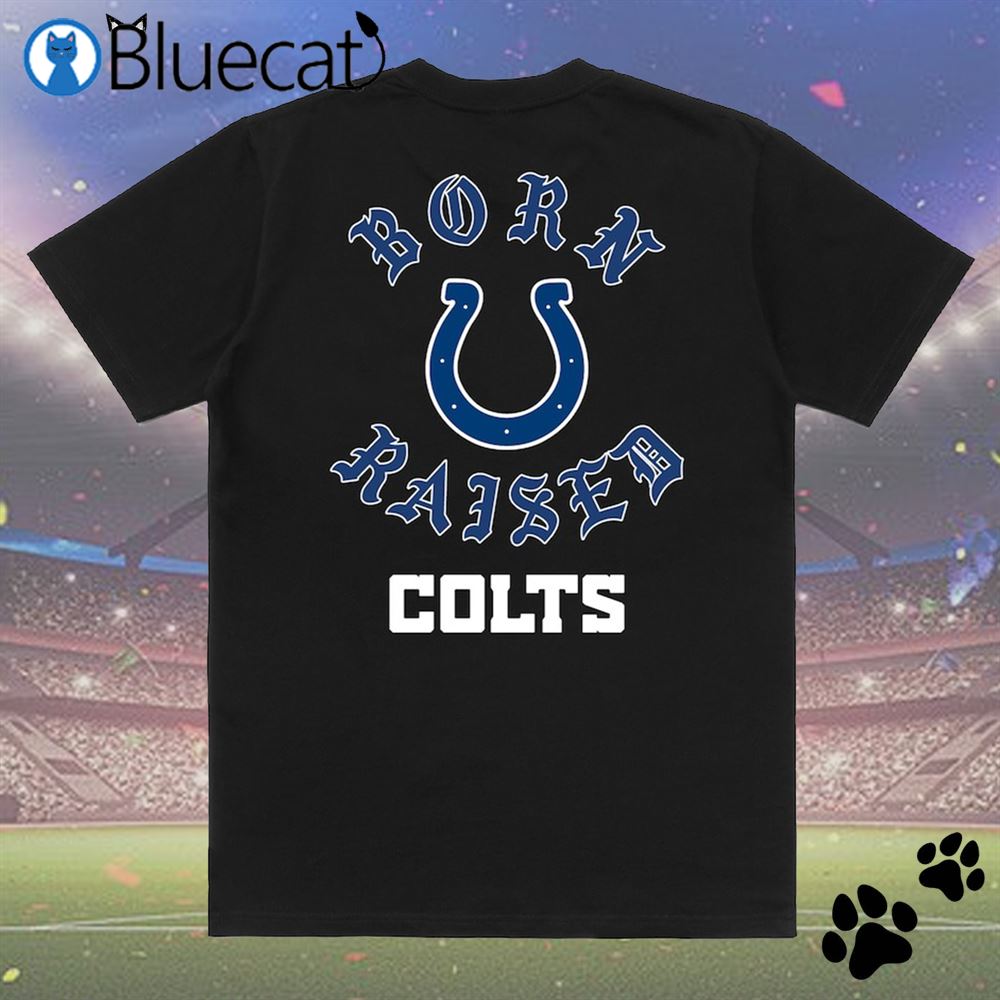 Indianapolis Colts Born X Raised Unisex T-shirt - Shibtee Clothing