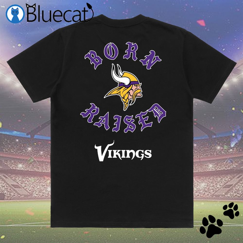 Minnesota Vikings Born X Raised Unisex T-Shirt, hoodie, sweater and long  sleeve