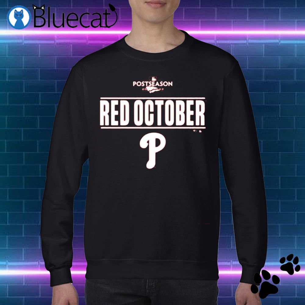 Philadelphia Phillies Red October Sweatshirt, Shirt, Hoodie, Gift