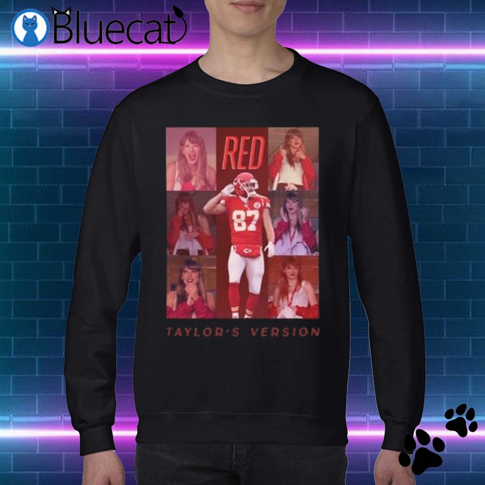 Travis Kelce Shirt Jersey Tshirt Sweatshirt Hoodie Taylors Version