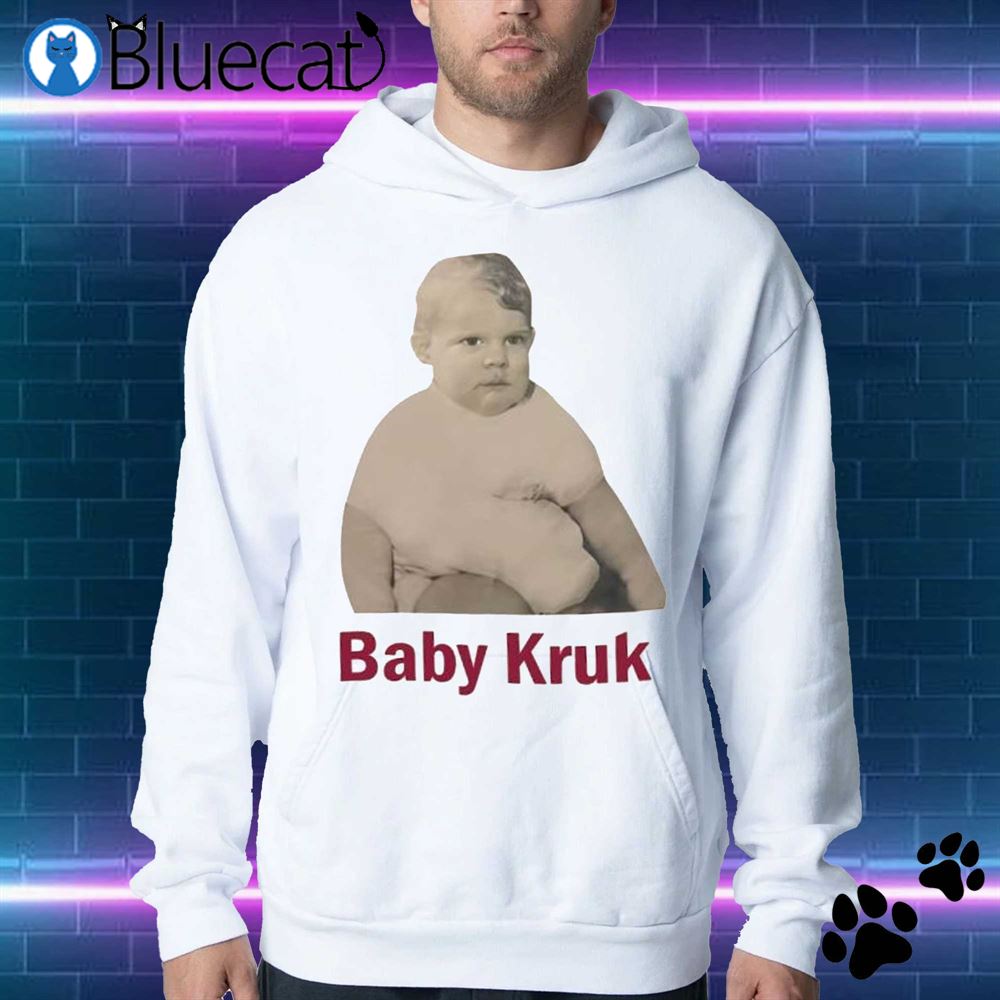 Baby Kruk Shirt Sweatshirt Hoodie Mens Womens Kids Baby Kruk