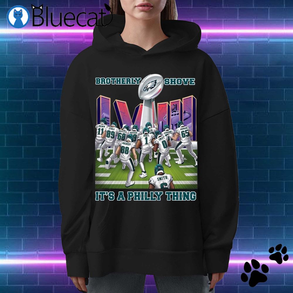 Brotherly Shove Win It's A Philly Thing Philadelphia Eagles shirt