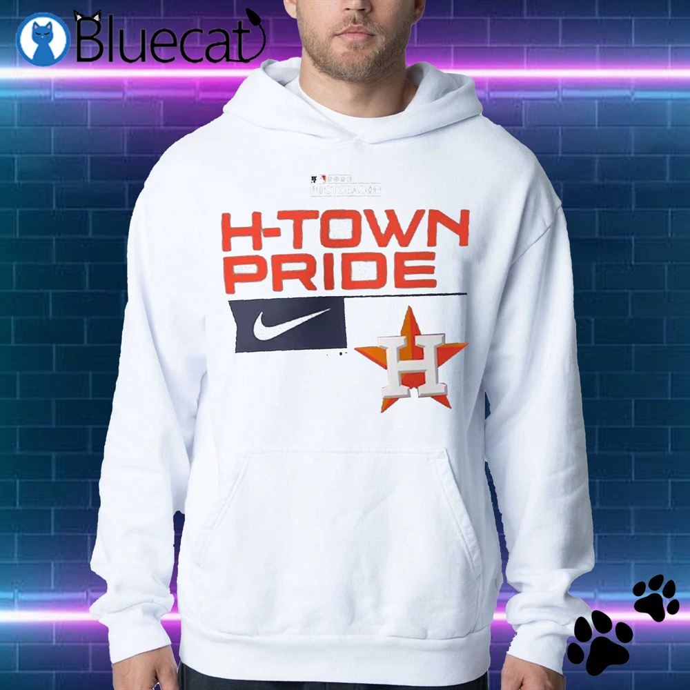Houston Astros H-Town Pride 2023 Postseason Nike Shirt, hoodie, longsleeve,  sweatshirt, v-neck tee