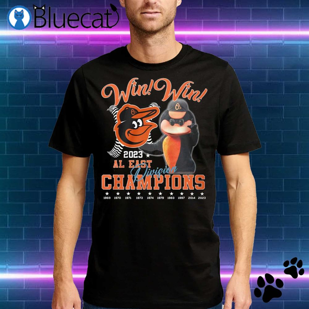 Mlb Baltimore Orioles Win Win 2023 Al East Division Champions T Shirt
