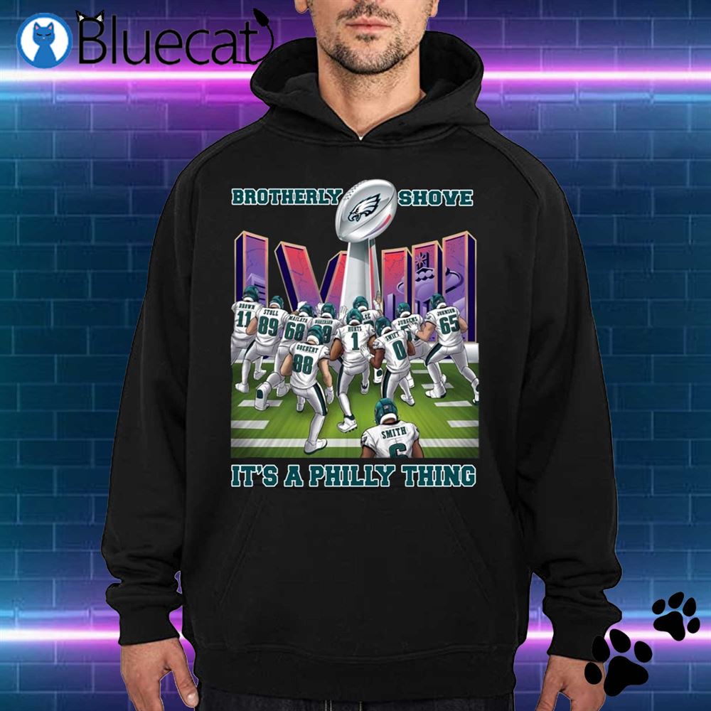 Brotherly Shove Win It's A Philly Thing Philadelphia Eagles shirt