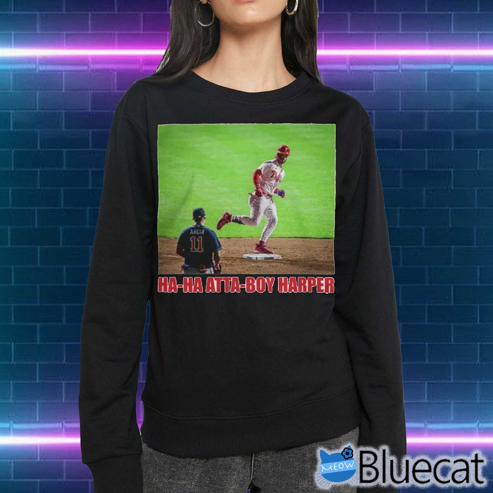 Official Aaron Nola Ha Ha Ha Atta-Boy Harper Tee Shirt - Snowshirt