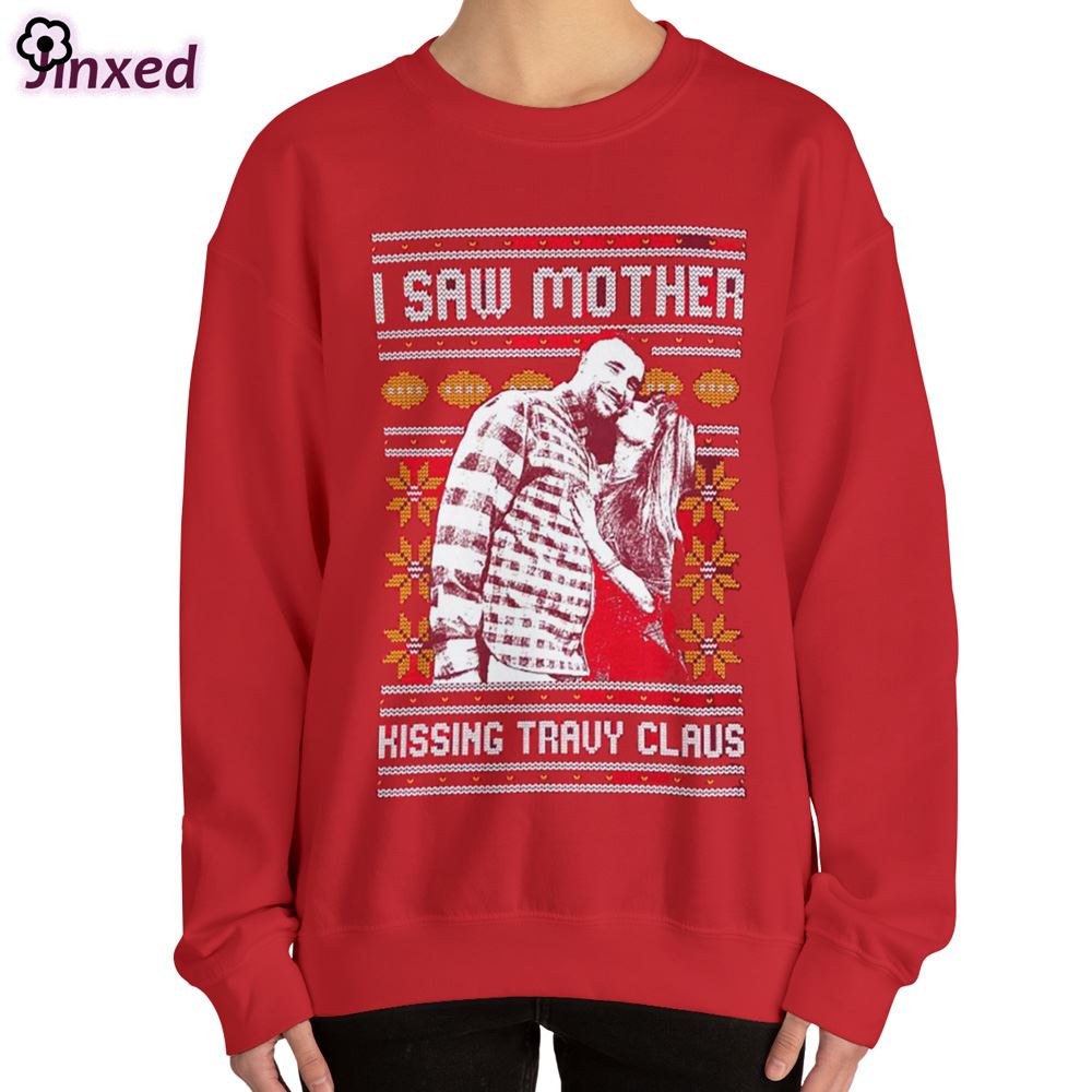 I Saw Mother Kissing Travy Claus Ugly Christmas Sweater Xmas Day 2 t shirt